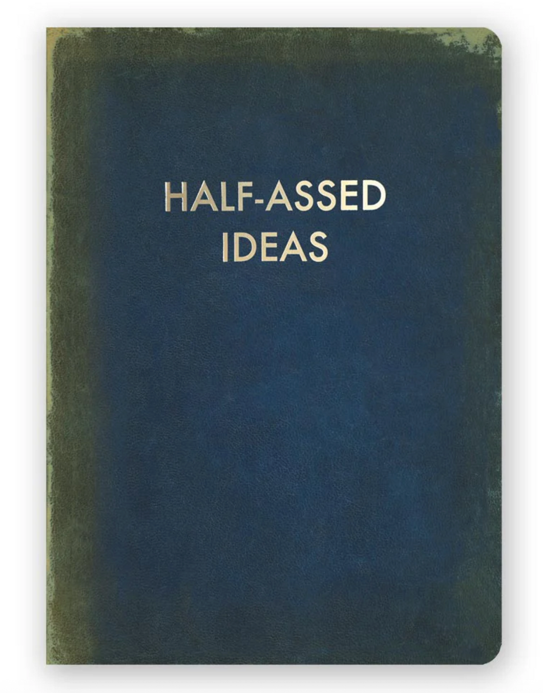 Half-Asses Ideas Journal